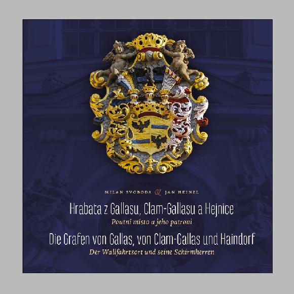 Hrabata z Gallasu, Clam-Gallasu a Hejnice: Poutní místo a jeho patroni 1 000000000000000000001