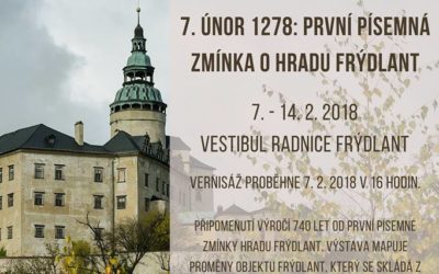 Plus 17 Pozvánka na výstavu 7. únor 1278: první písemná zmínka o hradu Frýdlant