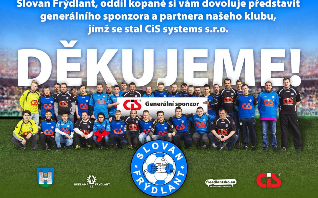 CiS systems s.r.o se stal generálním sponzorem a partnerem oddílu kopané Slovan Frýdlant