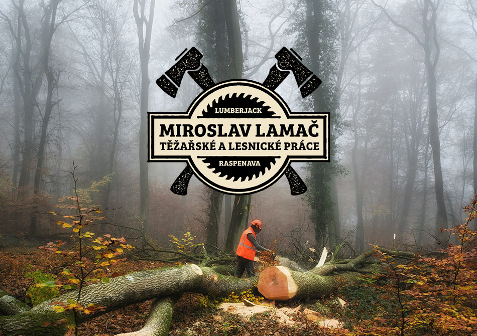 Miroslav Lamač / Těžařské a lesnické práce