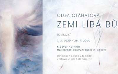 Plus 12 Výstava obrazů Olgy Otáhalové / Zemi líbá Bůh