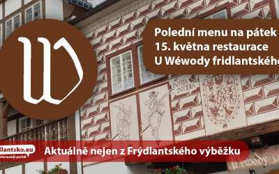 freedlantsko.eu 55 Polední menu na pátek 15. května restaurace U Wéwody fridlantského ve Frýdlantu