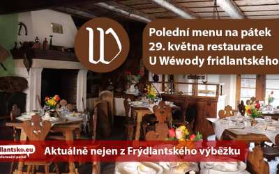 Polední menu na pátek 29. května restaurace U Wéwody fridlantského ve Frýdlantu
