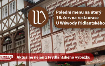 Polední menu na úterý 16. června restaurace U Wéwody fridlantského ve Frýdlant