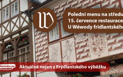 Polední menu na středu 15. července restaurace U Wéwody fridlantského ve Frýdlantě