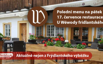 Polední menu na pátek 17. července restaurace U Wéwody fridlantského ve Frýdlantě