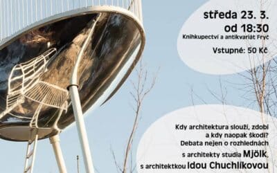 Debata o krajině a architektuře: Stavby v krajině výletů