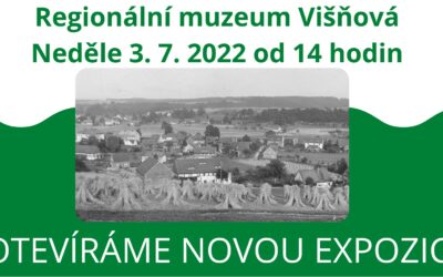 Kalendář akcí na Frýdlantsku a v okolí 51 Otevření nové expozice muzea ve Višňové