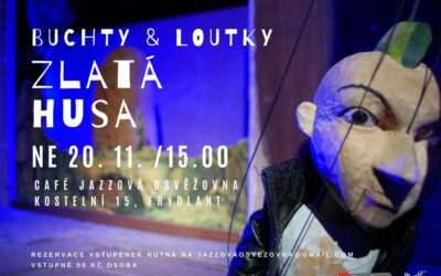 Akce na Frýdlantsku 12 Buchty & Loutky – pohádka Zlatá husa