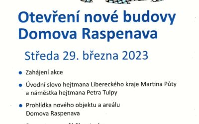 Akce na Frýdlantsku 13 Otevření nové budovy Domovu Raspenava