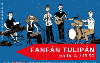 Akce na Frýdlantsku 1 Koncert kapely Fanfán Tulipán v CAFÉ Jazzová Osvěžovna