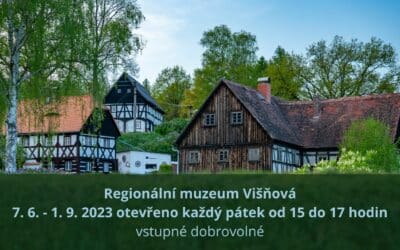 Akce na Frýdlantsku 13 Regionální muzeum ve Višňové otevřeno každý pátek!