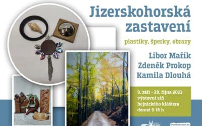 Akce na Frýdlantsku 9 Výstava v hejnickém klášteře – Jizerskohorská zastavení: plastiky, šperky, obrazy