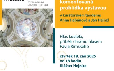 Světlo a naděje – 300 let poutního chrámu v Hejnicích: Závěrečná komentovaná prohlídka