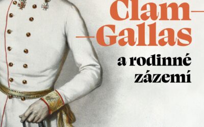 Regionální výrobci 62 Eduard hrabě Clam Gallas a rodinné zázemí / přednáška